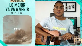 "LO MEJOR YA VA A VENIR" - Reik | Tutorial en Guitarra | Acordes y TABS (PDF Gratis) | @reik #20–21