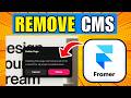 How To Remove CMS From Framer (2026) (Best Method)