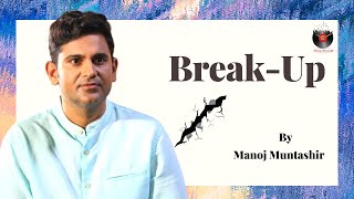 "Breakup" | Manoj Muntashir | Sad hindi poetry (latest)