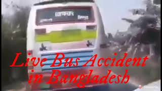 Live Bus Accident in Bangladesh.