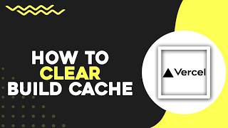 How To Clear Vercel Build Cache (Quick Tutorial)