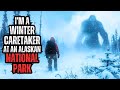 I'm a Winter Caretaker in an Alaskan National Park - I Have Some Stories to Share...