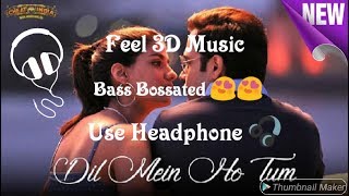IN 3D Audio /Dil mein ho tum / Armaan Malik/Use headphone 🎧