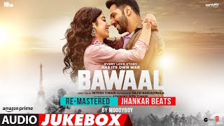 Bawaal (Jhankar Beats) (Audio Jukebox) : Varun Dhawan, Janhvi Kapoor | DJ Moody | Full Songs