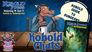 KOBOLD CHATS | GUIDE TO DUNGEONS | 17TH ANNIVERSARY