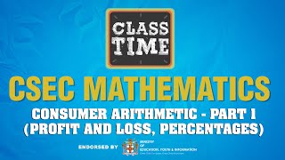 CSEC Mathematics - Consumer Arithmetic - Part 1 (Profit and Loss, Percentages)