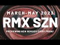 RMX SZN continues, part 2