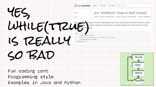 Yes, while(true) is THAT bad! How to write a readable loop in Python and Java