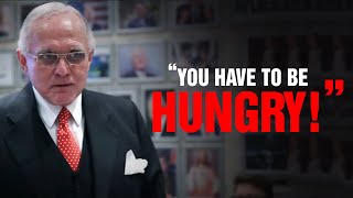 IT'S TIME TO GET HUNGRY! - Powerful Motivational Speech for Success - Dan Pena Savage Motivation