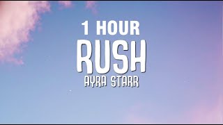 [1 HOUR] Ayra Starr - Rush (Lyrics)