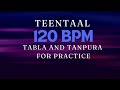 teentaal tabla and tanpura for practice 120 bpm