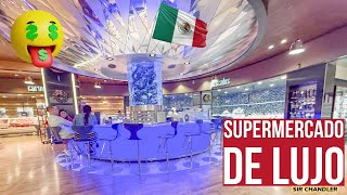 SUPERMERCADO LUJOSO Y CARO EN MÉXICO