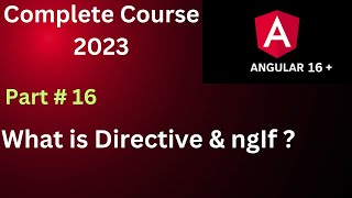 What is Directive & ngIf? Part 16 | Angular 16 Tutorial | ngIf Directive #angular16 #directive #2023