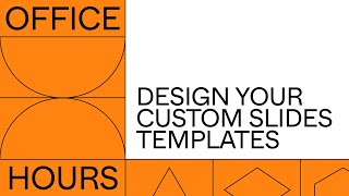 Design your custom slides templates