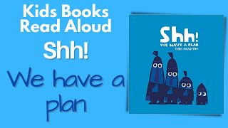 Shh! We Have a Plan by Chris Haughton  (Author, Illustrator) #kidsbooksreadaloud