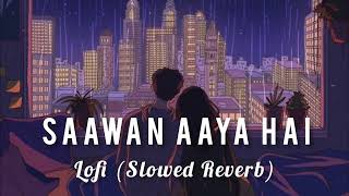 Sawan Aaya Hai Song ( Slowed Reverb) | Arijit Singh |  Creature 3D Movie