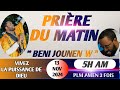 BENI JOUNEN'W || PRIÈRE DE DÉLIVRANCE || PRIÈRE DU MATIN || 13 NOV 2024...PLM AMEN 3 FOIS