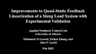 Improvements to Quasi-Static Feedback Linearization of a Slung Load System with Exp Validation