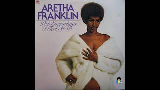 Aretha Franklin   With Everything I Feel Inside 1974