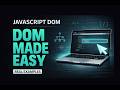 JavaScript DOM Manipulation Explained Simply (Full Beginner Class with Real Examples)