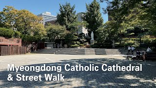 [4K] Walking at Myeongdong Cathedral, Myeongdong, Seoul, South Korea