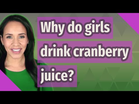 What does it mean when a girl drinks cranberry juice?