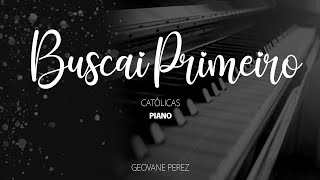 Católicas - Buscai Primeiro (Piano Cover)