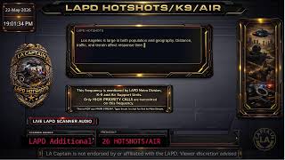*LIVE* LAPD HOTSHOTS - LA Police Scanner High Priority Calls - LA Captain - 22-May-2026