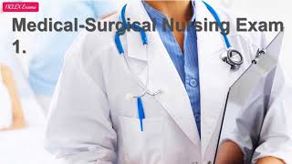 Medical Surgical Nursing Exam 1 (61)