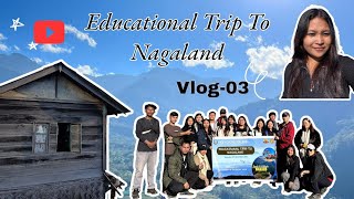 Educational Trip to Nagaland || visited Kohima || Mt. Puliebadze || Khonoma village, [Part-1] ⛰️🌝