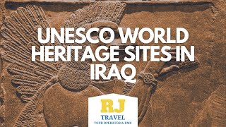 UNESCO World Heritage Sites in Iraq