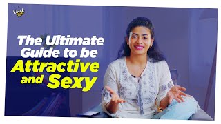 The Ultimate Guide To Be Attractive \u0026 Sexy | For Men | Kiraak Style | Chai Bisket