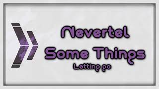 Nevertel - Some Things 💔 [Lyrics on screen]