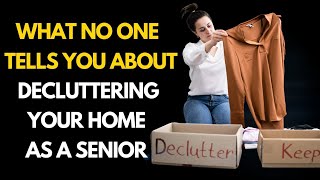 17 Things NO ONE TELLS YOU About Decluttering Your Home as a Senior