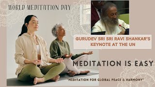 Meditation is Easy | Gurudev Sri Sri Ravi Shankar’s Keynote at the UN