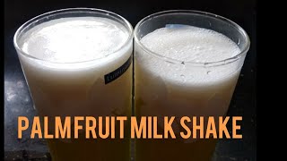 palm fruit milk shake/very tasty nungu milk shake 😋😋/പന നൊങ്ക്    ഷേക്ക്