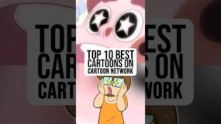 Top 10 Cartoons on Cartoon Network