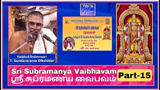 ஶ்ரீ சுப்ரமண்ய வைபவம் - 15, Sri Subramanya Vaibhavam,  Sundararama Dikshida,  Aasthika Samajam