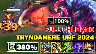 TEAM BẠN TRẦM CẢM KHI GẶP TRYNDAMERE MƯA KIẾM + FULL CHÍ MẠNG SÁT LỰC TẠI CHẾ ĐỘ URF 2024