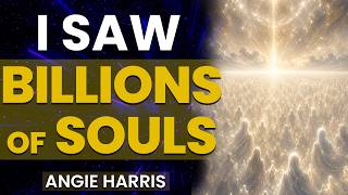She Saw Souls Being Created By God - Angie Harris Story