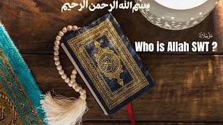 Who is Allah SWT?  Understanding the Concept of God in Islam. @faith_knowledge