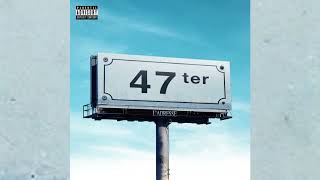 47Ter - Plus tard [PAROLES]