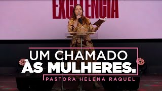 Um chamado às mulheres. | Pastora Helena Raquel - Mensagem