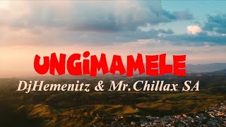 DjHemenitz_Ungimamele(feat Mr.Chillax SA)