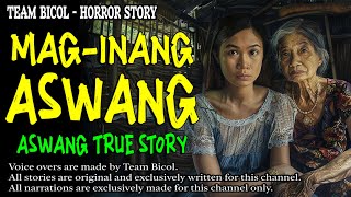 MAG INANG ASWANG | Kwentong Aswang | True Story