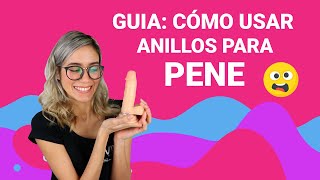 Cómo usar un ANILLO PARA PENE? 🤓 GUIA para principiantes