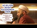 40 milyon sevap kazandıran zikir