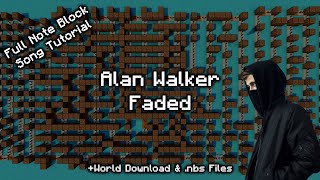 Alan Walker - Faded - Note Block Tutorial (Full Song)