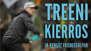 TREENIKIERROS JA KENGÄT FRISBEEGOLFIIN