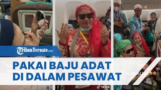 Video Emak-emak Rombongan Jemaah Haji Berdandan Maksimal di Pesawat, Pakai Perhiasan dan Baju Adat